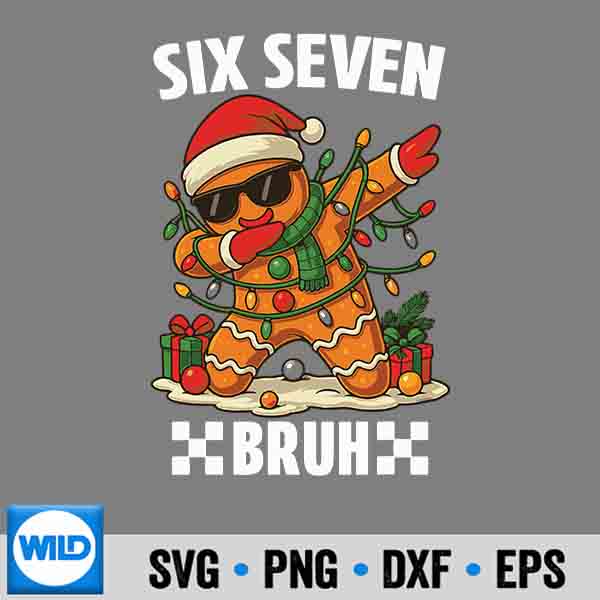 67 Six Seven Bruh Christmas Dabbing Gingerbread Meme SVG PNG Download