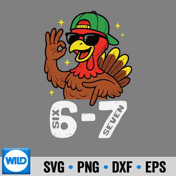 6 7 Six Seven Turkey Gen Z Alpha Meme Slang SVG PNG Digital Download