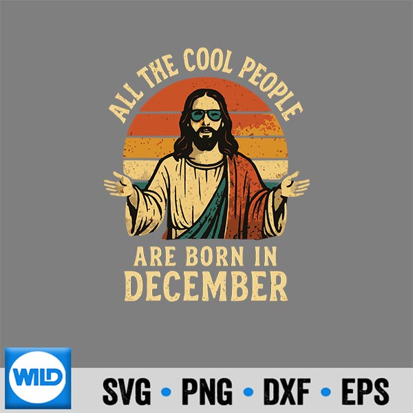 AllCoolPeopleAreBornInDecemberChristmas