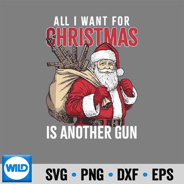 AllIWantForChristmasIsAnotherGunSantaXmas