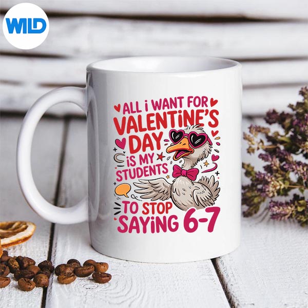 All I Want For Valentines Is My Students Stop Saying 67 Cut File 3 All I Want For Valentines Is My Students Stop Saying 67 Cut File - Image 3