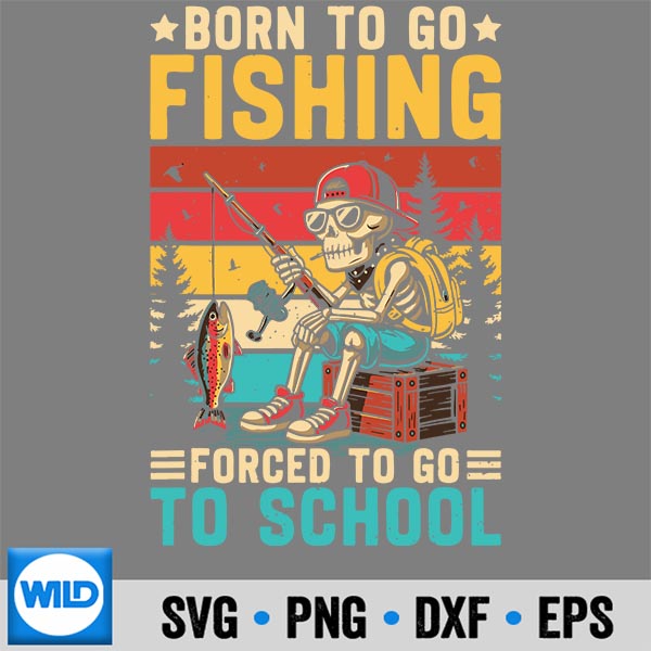 BornToGoFishingForcedSchoolFishing