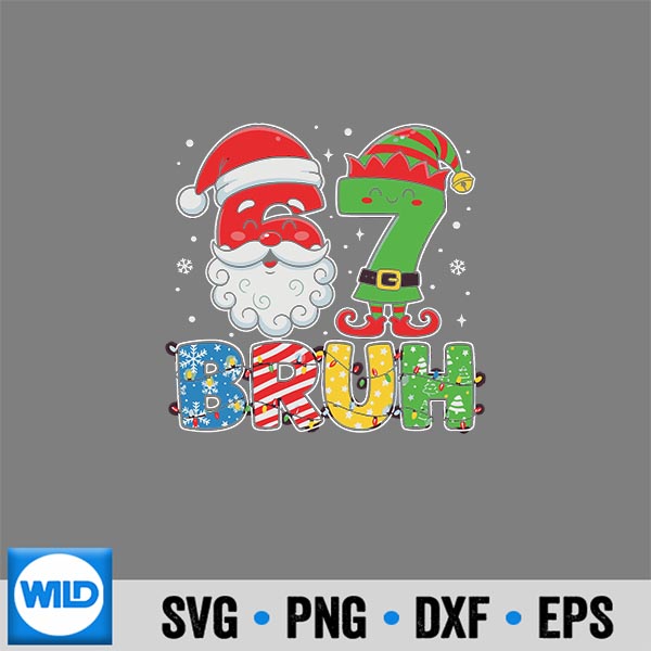 Bruh 67 Six Seven Christmas 6 7 Meme Girl PNG SVG for Cricut 7