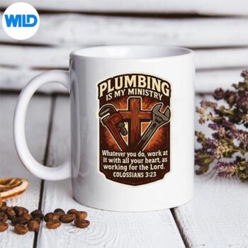 ChristianPlumberPlumbingIsMyMinistryBibleVerseQuotemug