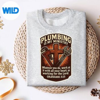ChristianPlumberPlumbingIsMyMinistryBibleVerseQuotesweater