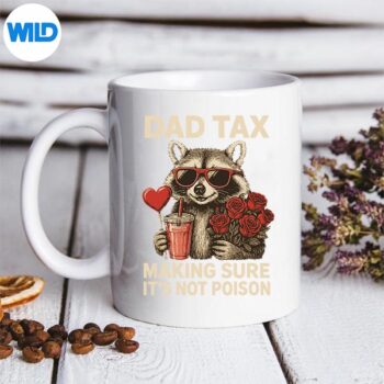 Dad Tax Making Sure Its Not Poison Raccoon Valentines Day Digital Download 5 DadTaxMakingSureItsNotPoisonRaccoonValentinesDaymug
