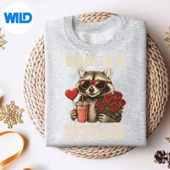 Dad Tax Making Sure Its Not Poison Raccoon Valentines Day Digital Download 4 DadTaxMakingSureItsNotPoisonRaccoonValentinesDaysweater