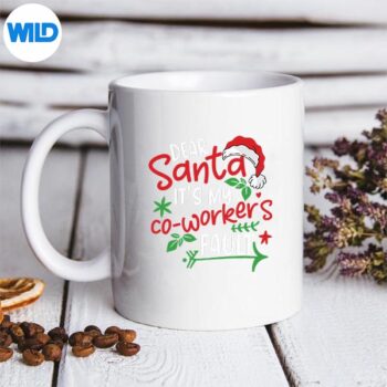 DearSantaItsMyCoworkersFaultmug