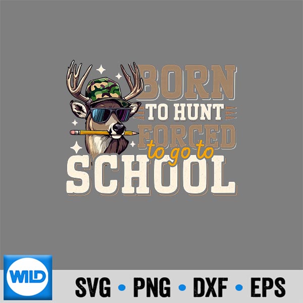 Deer Hunting Camo Born Hunt Forced Go School Silhouette SVG PNG 6 DeerHuntingCamoBornHuntForcedGoSchool