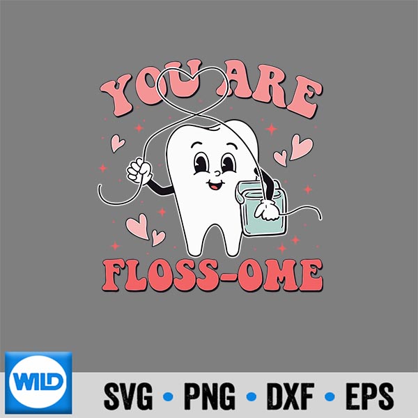 Dental Squad You Are Flossome Happy Valentines Days SVG PNG Cut File 7 DentalSquadYouAreFlossomeHappyValentinesDays
