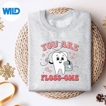 DentalSquadYouAreFlossomeHappyValentinesDayssweater