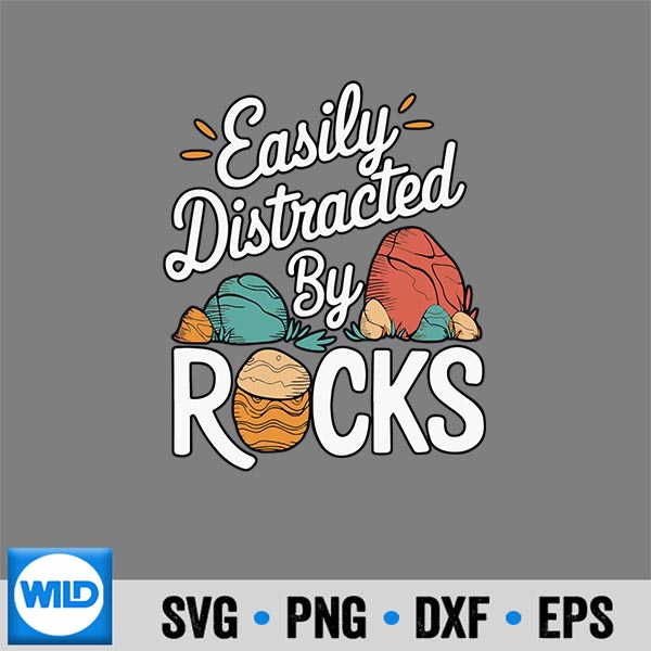 EasilyDistractedByRocksGeologistStonesLoverJoke