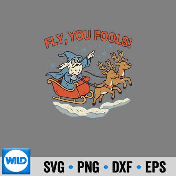 Fly You Fools Santa Sleigh Reindeer Christmas Vector Design 6 FlyYouFoolsSantaSleighReindeerChristmas