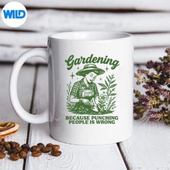 Gardening Because Punching People Is Wrong Silhouette SVG PNG 5 GardeningBecausePunchingPeopleIsWrongmug