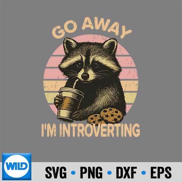 GoAwayImIntrovertingRaccoonSarcastic