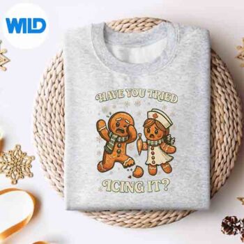 Have You Tried Icing It Christmas Gingerbread Cut File 4 HaveYouTriedIcingItChristmasGingerbreadsweater