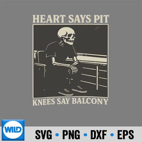 HeartSaysPitKneesSayBalcony