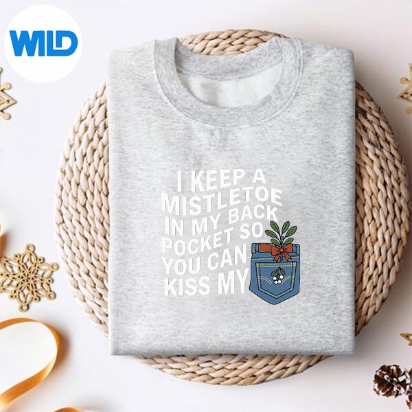 I Keep A Mistletoe In My Back Pocket You Can Christmas Design for Cricut 2 I Keep A Mistletoe In My Back Pocket You Can Christmas Design for Cricut - Image 2