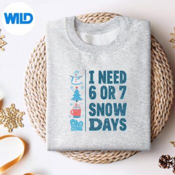 I Need 6 Or 7 Snow Days Christmas Day Snow Supporter Teacher Silhouette SVG PNG Cut File 4 INeed6Or7SnowDaysChristmasDaySnowSupporterTeachersweater