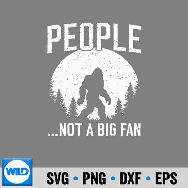 Introvert Bigfoot People Not A Big Fan Dad Joke PNG SVG for Cricut 6 IntrovertBigfootPeopleNotABigFanDadJoke