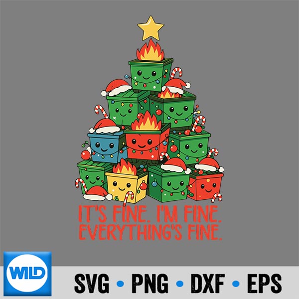 ItsFineImFineEverythingIsFineChristmasDumpster