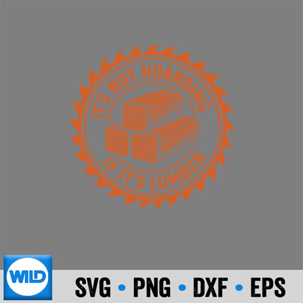 ItsNotHoardingIfItsLumber