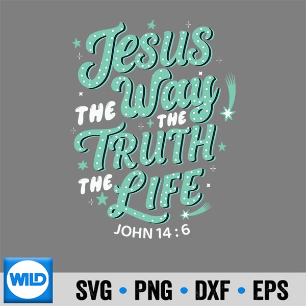 JesusTheWayTruthLifeJohn146ChristianBibleVerse