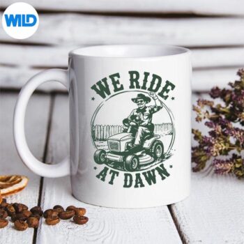 LawnMowingDadWeRideAtDawnLawnMowerGardenmug