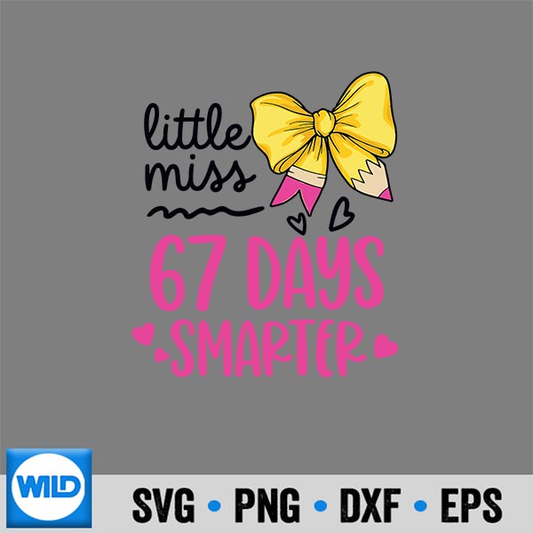 Little Miss 67 Days Smarter Girls 67th Day Of School Silhouette SVG PNG 6 LittleMiss67DaysSmarterGirls67thDayOfSchool