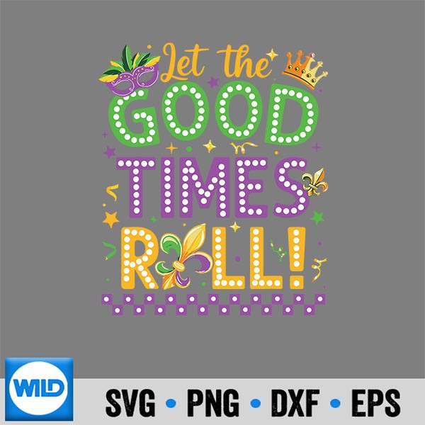 MardiGrasLetTheGoodTimeRollCarnival