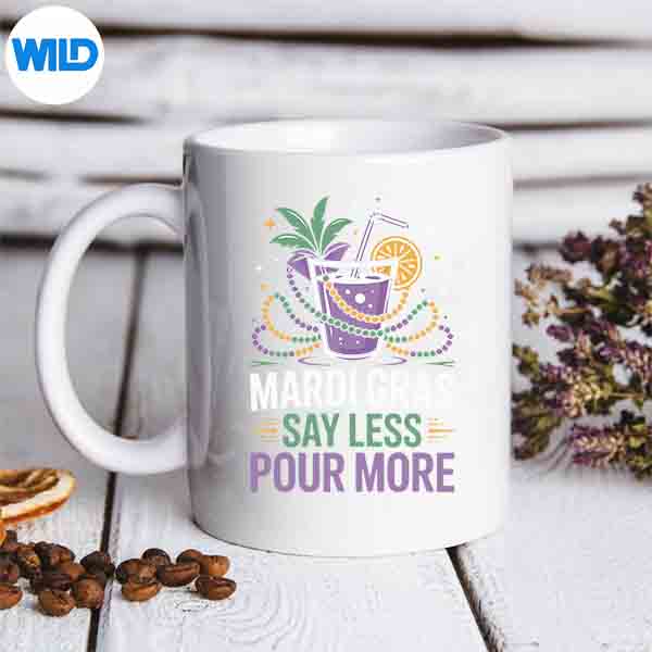 Mardi Gras Say Less Pour More Party Drink Silhouette SVG PNG 3 Mardi Gras Say Less Pour More Party Drink Silhouette SVG PNG - Image 3