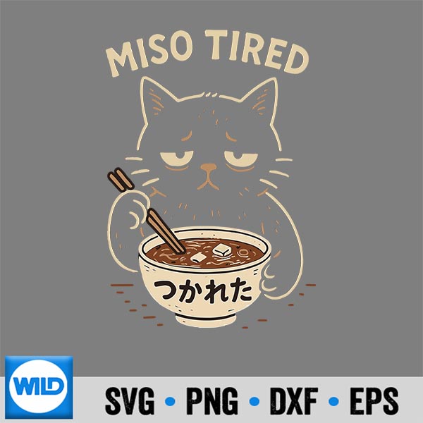 Miso Tired Cat Japanese Pun Ramen Humor SVG Cut File 6 MisoTiredCatJapanesePunRamenHumor