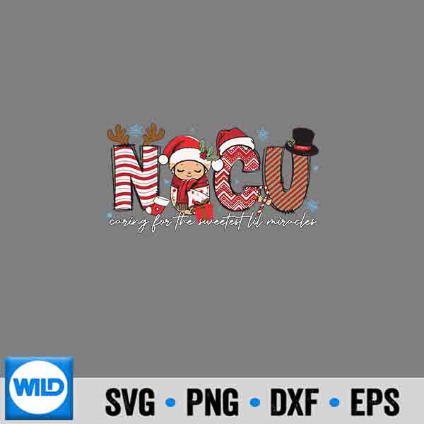 Nicu Caring For Sweetest Lil Miracles Christmas Nurse Design for Cricut