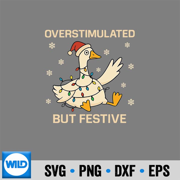 Overstimulated But Festive Goose Christmas Holiday Silhouette SVG PNG Cut File 6 OverstimulatedButFestiveGooseChristmasHoliday