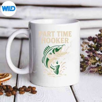 PartTimeHookerFishingBassPunAnglersOutdoorsmenmug