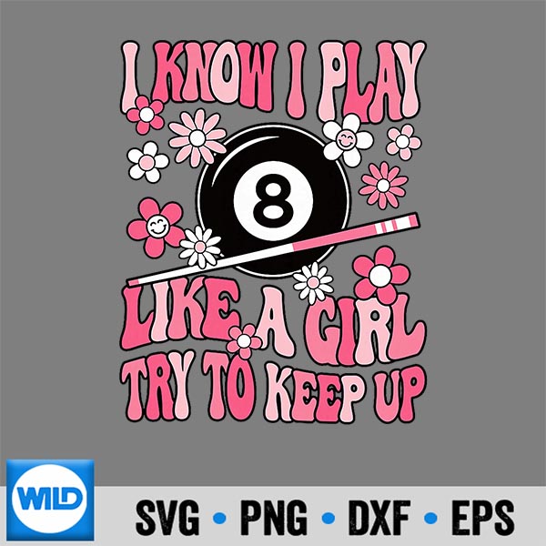 Play Like A Girl Try To Keep Up Pool Billiard Girls SVG PNG Download 6 PlayLikeAGirlTryToKeepUpPoolBilliardGirls