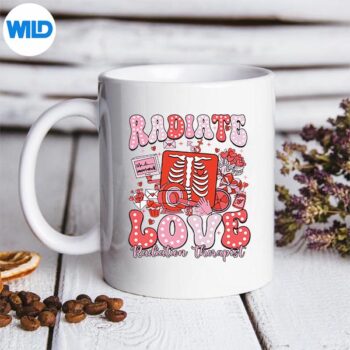 RadiateLoveValentinesXrayTechRadiationTherapistmug