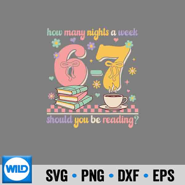 Reading 67 Teacher Six Seven Reading 6 7 Book Lover Design for Cricut 7