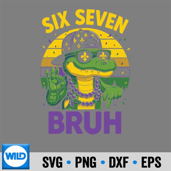 Retro Six Seven Bruh Mardi Gras Alligator 67 Meme Vector Design 7