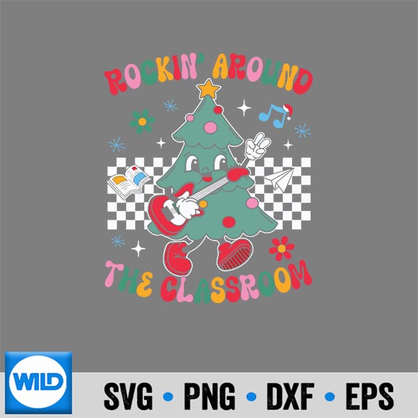 Retro Teacher Christmas Rockin Around The Classroom PNG SVG for Cricut 6 RetroTeacherChristmasRockinAroundTheClassroom