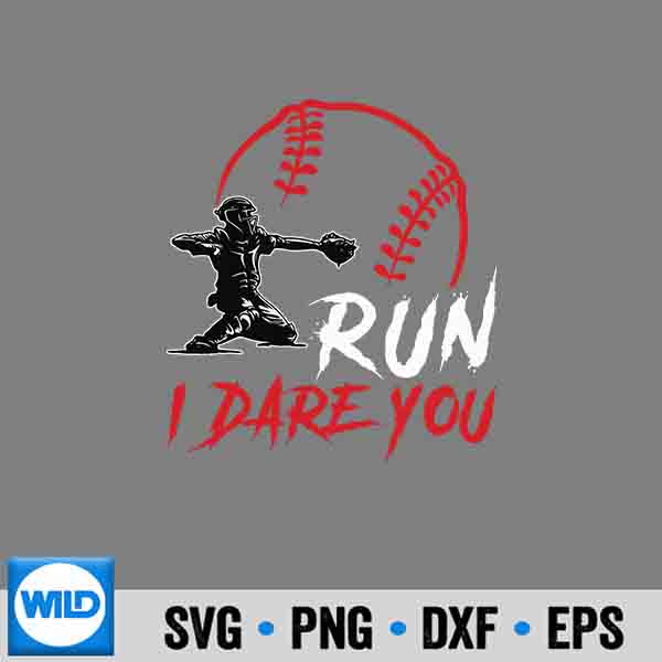 Run Steal I Dare You Humor Baseball Catcher Vintage Digital Design 6 RunStealIDareYouHumorBaseballCatcherVintage