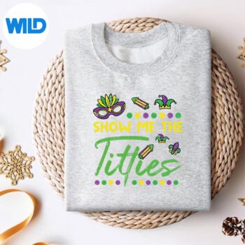 Show Me The Mardi Gras Fun Fat Tuesday Humor Meme Digital Design 4 ShowMeTheMardiGrasFunFatTuesdayHumorMemesweater