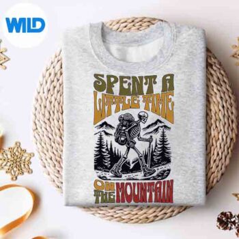 Spent A Little Time On The Mountain Skeleton Hiker Cut File 4 SpentALittleTimeOnTheMountainSkeletonHikersweater