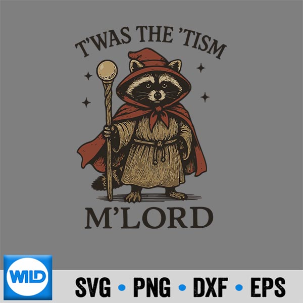 Twas The Tism Mlord Raccoon SVG Cut File 6 TwasTheTismMlordRaccoon
