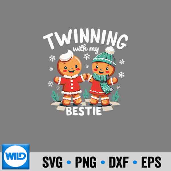 Twinning With My Bestie Christmas Gingerbread Best Friend Vector Design 7 TwinningWithMyBestieChristmasGingerbreadBestFriend