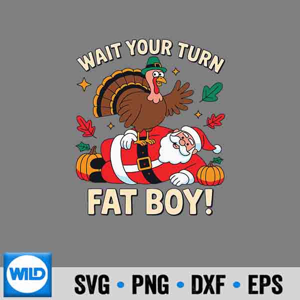 WaitYourTurnFatThanksgivingChristmas