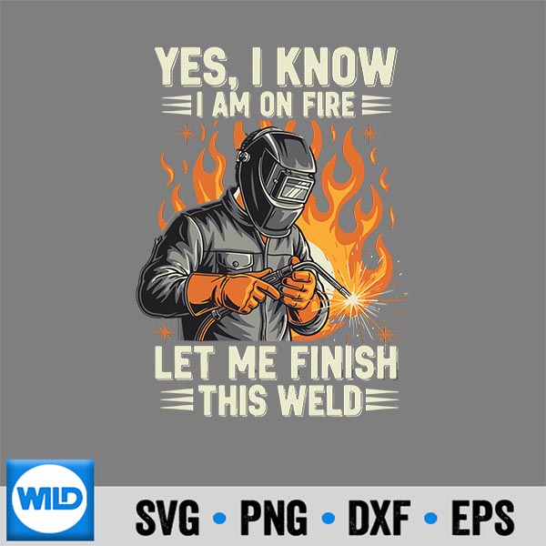 WelderWeldingYesIKnowIAmOnFire