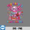 100 Days Is Alotl School Axolotl Girls 100 Days Of School Cut File 7 100DaysIsAlotlSchoolAxolotlGirls100DaysOfSchool