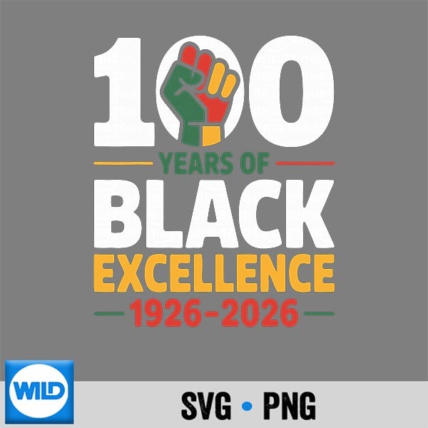 100 Years Of Black Excellence Centennial Black History Month Retro PNG SVG for Cricut 1 100 Years Of Black Excellence Centennial Black History Month Retro PNG SVG for Cricut