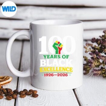 100 Years Of Black Excellence Centennial Black History Month Digital Download 5 100YearsOfBlackExcellenceCentennialBlackHistoryMonthmug